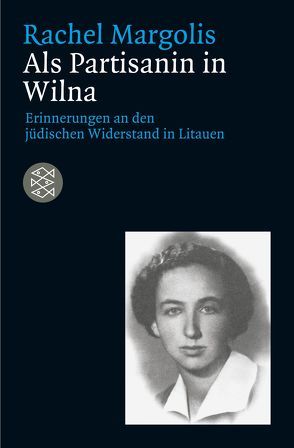 Als Partisanin in Wilna von Margolis,  Rachel