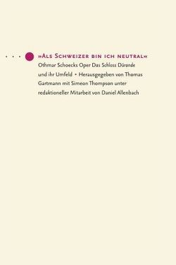 „Als Schweizer bin ich neutral“ von Gartmann,  Thomas, Thompson,  Simeon