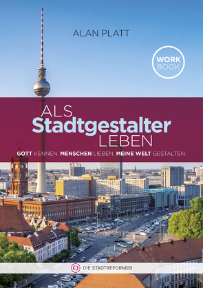 Als Stadtgestalter leben von Hagenlocher,  Bastian, Oesterle,  Daniel, Platt,  Alan, Stumpp,  Christoph, Winkler,  Michael