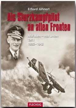 Als Sturzkampfpilot an allen Fronten von Jähnert,  Erhard