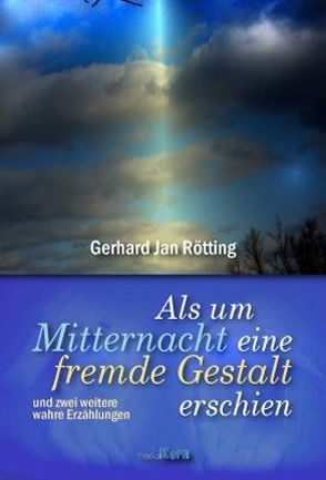 Als um Mitternacht eine fremde Gestalt erschien von Rötting,  Gerhard J