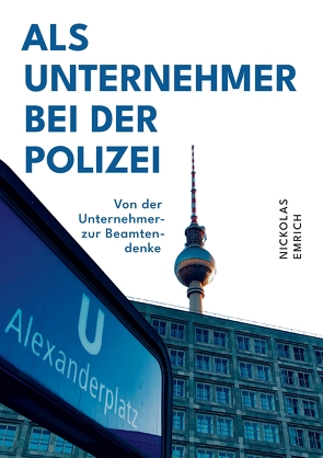 Als Unternehmer bei der Polizei von Emrich,  Nickolas