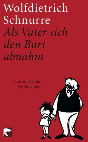 Als Vater sich den Bart abnahm von Schnurre,  Marina, Schnurre,  Wolfdietrich