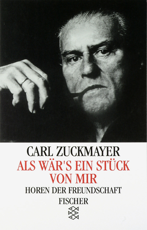 Als wär’s ein Stück von mir von Zuckmayer,  Carl