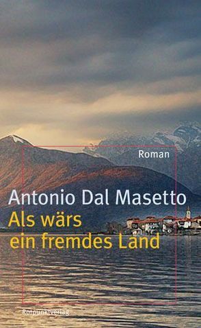 Als wärs ein fremdes Land von Dal Masetto,  Antonio, Mende,  Susanna