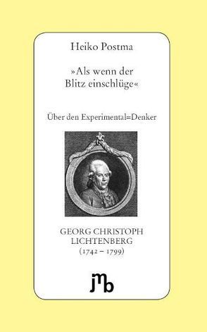 ‚Als wenn der Blitz einschlüge‘ von Lichtenberg,  Georg Ch, Postma,  Heiko