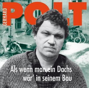 Als wenn man ein Dachs wär‘ in seinem Bau von Polt,  Gerhard