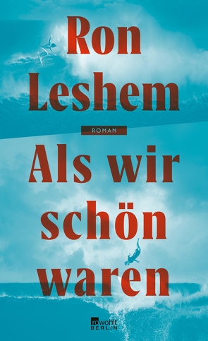 Als wir schön waren von Lemke,  Markus, Leshem,  Ron