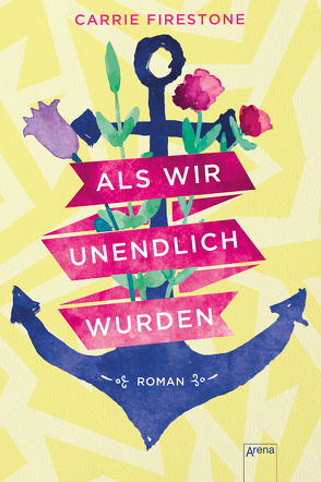 Als wir unendlich wurden von Firestone,  Carrie, Köbele,  Ulrike