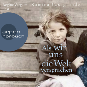 Als wir uns die Welt versprachen von Casagrande,  Romina, Neeb,  Barbara, Schmidt,  Katharina, Vergeen,  Regine