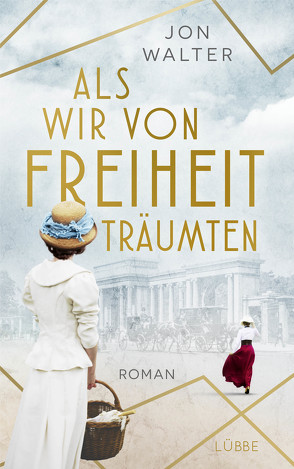 Als wir von Freiheit träumten von Koonen,  Angela, Walter,  Jon