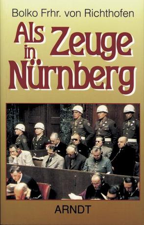 Als Zeuge in Nürnberg von Richthofen,  Bolko von