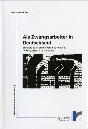 Als Zwangsarbeiter in Deutschland von Neugebauer,  Susanne, Pollemans,  Piet J