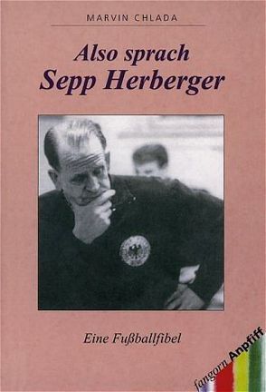 Also sprach Sepp Herberger von Chlada,  Marvin