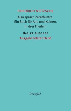 Also sprach Zarathustra. Ein Buch für alle und keinen. In drei Theilen. von Hoffmann,  David M., Lüttkehaus,  Ludger, Nietzsche,  Friedrich