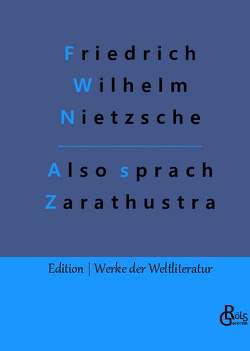 Also sprach Zarathustra von Gröls-Verlag,  Redaktion, Nietzsche,  Friedrich Wilhelm