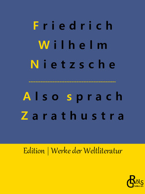 Also sprach Zarathustra von Gröls-Verlag,  Redaktion, Nietzsche,  Friedrich Wilhelm