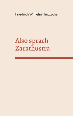 Also sprach Zarathustra von Nietzsche,  Friedrich Wilhelm