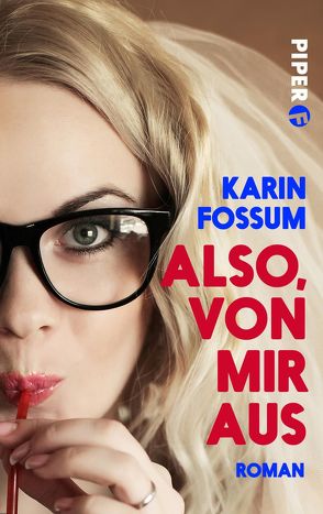 Also, von mir aus von Fossum,  Karin, Haefs,  Gabriele