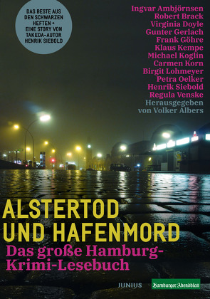 Alstertod und Hafenmord von Albers,  Volker, Ambjörnsen,  Ingvar, Brack,  Robert, Doyle,  Virginia, Gerlach,  Gunter, Göhre,  Frank, Kempe,  Klaus, Koglin,  Michael, Korn,  Carmen, Lohmeyer,  Birgit, Oelker,  Petra, Siebold,  Henrik, Venske,  Regula