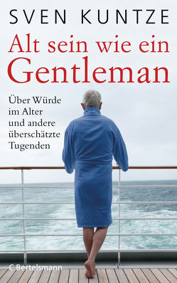 Alt sein wie ein Gentleman von Kuntze,  Sven