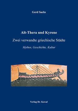 Alt-Thera und Kyrene – Zwei verwandte griechische Städte von Sachs,  Gerd