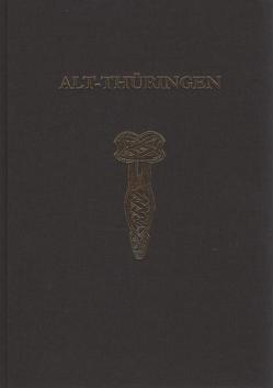 Alt-Thüringen – Jahresschrift Band 45 (2016/2017) von Knechtel,  Robert, Ostritz,  Sven, Pasda,  Clemens, Seidel,  Mathias