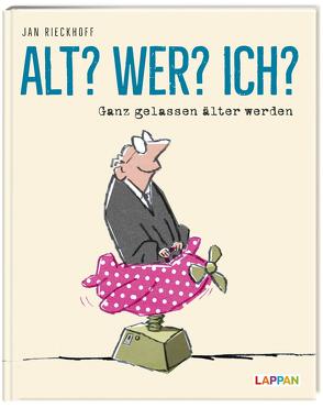 Alt? Wer? Ich? von Rieckhoff,  Jan