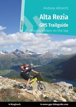 Alta Rezia GPS Trailguide von Albrecht,  Andreas