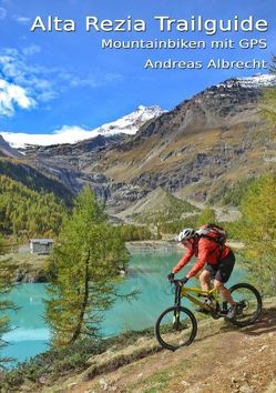 Alta Rezia Trailguide von Albrecht,  Andreas