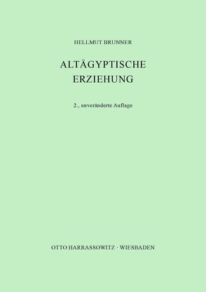 Altägyptische Erziehung von Brunner,  Hellmut