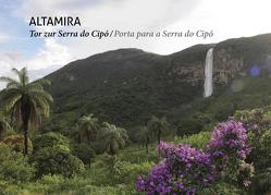 ALTAMIRA – Tor zur Serra do Cipó von Bauer,  Martin, Macedo,  Eduardo, Meyerratken,  Ulrich, Permantier,  Martin