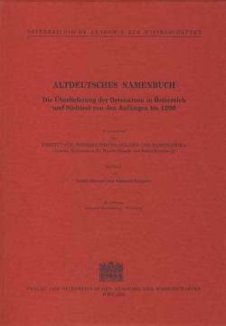 Altdeutsches Namenbuch. Die Überlieferung der Ortsnamen in Österreich… / Altdeutsches Namenbuch. Die Überlieferung der Ortsnamen in Österreich… von Hausner,  Isolde, Schuster,  Elisabeth