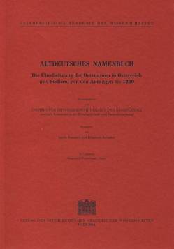 Altdeutsches Namenbuch. Die Überlieferung der Ortsnamen in Österreich… / Altdeutsches Namenbuch. Die Überlieferung der Ortsnamen in Österreich… von Hausner,  Isolde, Schuster,  Elisabeth