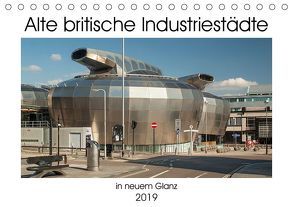 Alte Britische Industriestädte in neuem Glanz (Tischkalender 2019 DIN A5 quer) von Hallweger,  Christian