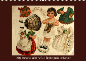 Alte europäische Ankleidepuppen aus Papier (Wandkalender 2023 DIN A2 quer) von Erbs,  Karen