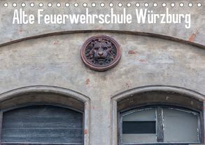 Alte Feuerwehrschule Würzburg (Tischkalender 2018 DIN A5 quer) von Will,  Hans