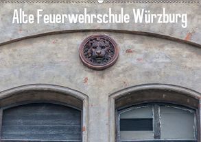 Alte Feuerwehrschule Würzburg (Wandkalender 2019 DIN A2 quer) von Will,  Hans