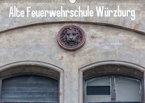 Alte Feuerwehrschule Würzburg (Wandkalender 2019 DIN A3 quer) von Will,  Hans