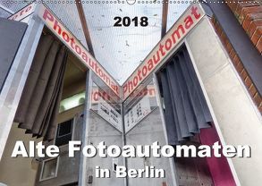 Alte Fotoautomaten in Berlin 2018 (Wandkalender 2018 DIN A2 quer) von Hilmer-Schröer + Ralf Schröer,  B.