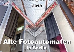 Alte Fotoautomaten in Berlin 2018 (Wandkalender 2018 DIN A3 quer) von Hilmer-Schröer + Ralf Schröer,  B.