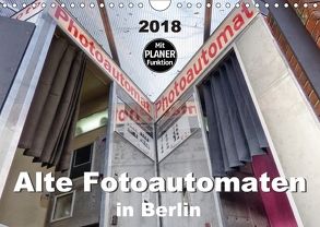 Alte Fotoautomaten in Berlin (Wandkalender 2018 DIN A4 quer) von Hilmer-Schröer + Ralf Schröer,  B.