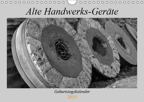 Alte Handwerks-Geräte (Wandkalender 2019 DIN A4 quer) von Weilacher,  Susanne