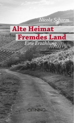 Alte Heimat Fremdes Land von Schorm,  Nicola