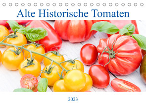 Alte Historische Tomaten (Tischkalender 2023 DIN A5 quer) von EFLStudioArt