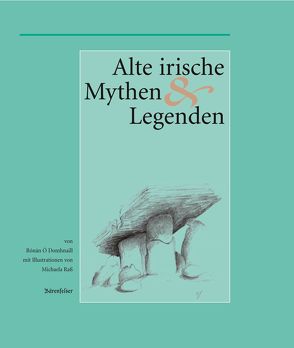 Alte Irische Mythen und Legenden von O Domhnaill,  Ronan
