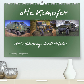 alte Kämpfer- Militärfahrzeuge des Ostblocks (Premium, hochwertiger DIN A2 Wandkalender 2022, Kunstdruck in Hochglanz) von Elskamp- D.Elskamp Photography-Photodesign,  Danny