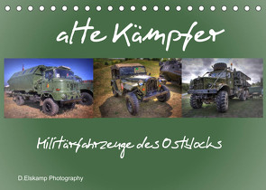 alte Kämpfer- Militärfahrzeuge des Ostblocks (Tischkalender 2022 DIN A5 quer) von Elskamp- D.Elskamp Photography-Photodesign,  Danny