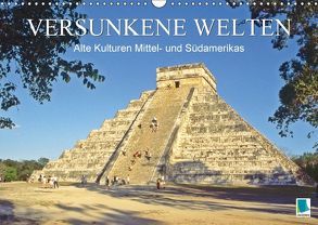 Alte Kulturen Mittel- und Südamerikas – Versunkene Welten (Wandkalender 2018 DIN A3 quer) von CALVENDO