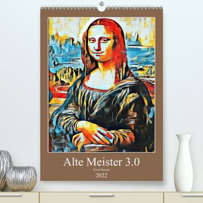 Alte Meister 3.0 (Premium, hochwertiger DIN A2 Wandkalender 2022, Kunstdruck in Hochglanz) von Wermes,  Horst